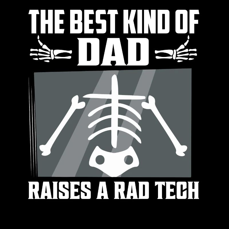 Le meilleur type de père élève un Rad Tech Rad Tech Ra
