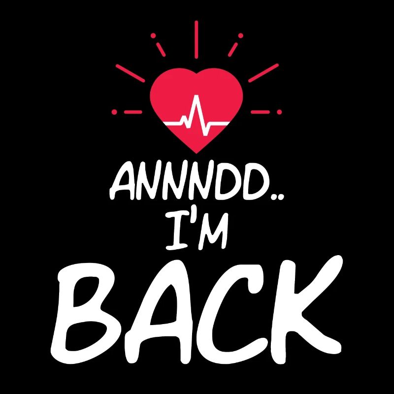 Annnd Im Back Heart Attack Survivor