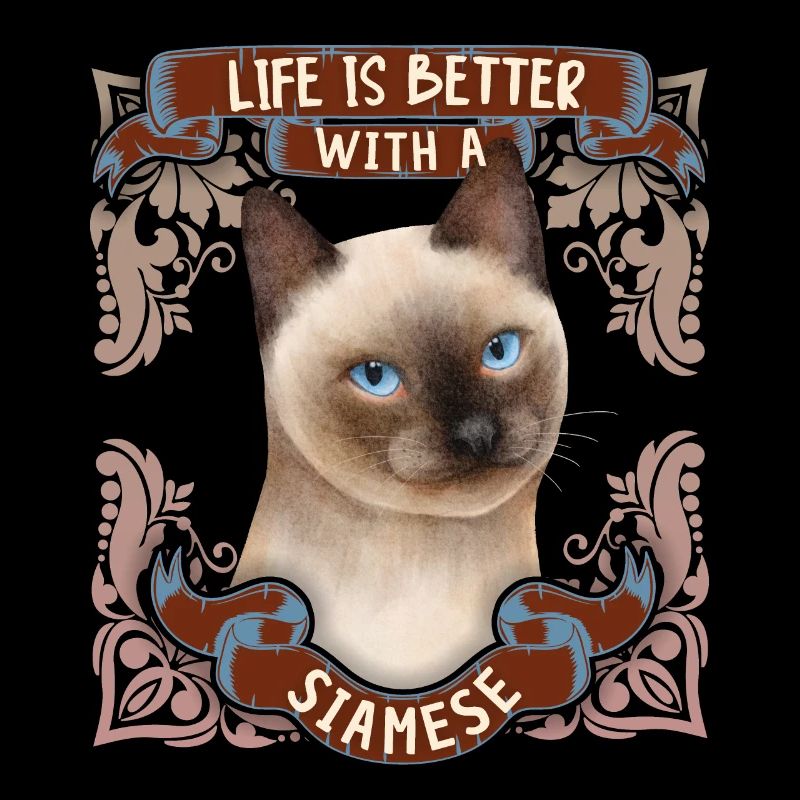 Cat Siamese Cat, Siamese Life-is-Better Saying
