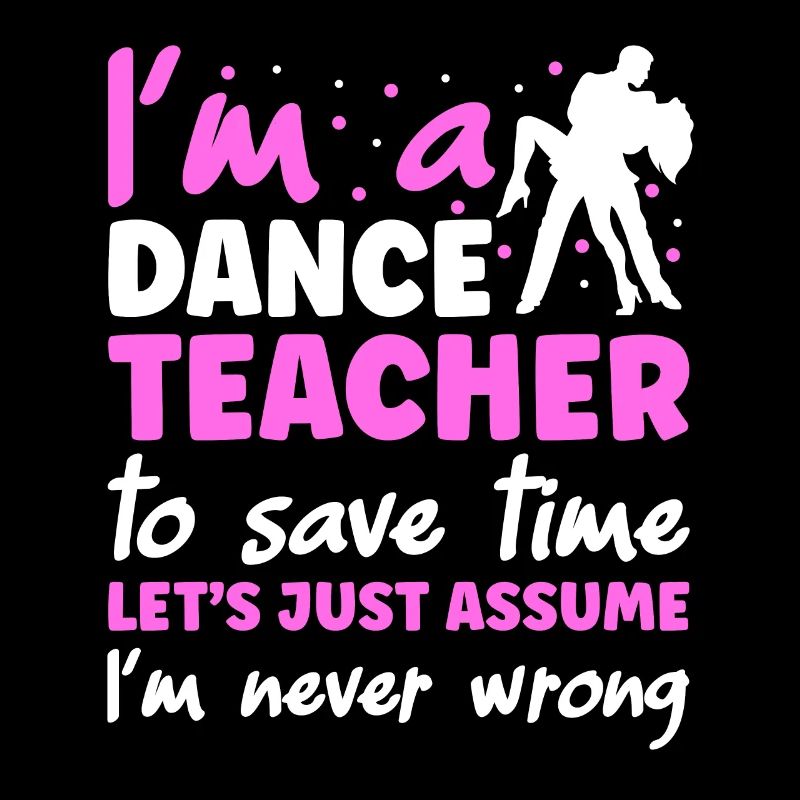 I'm A Dance Teacher