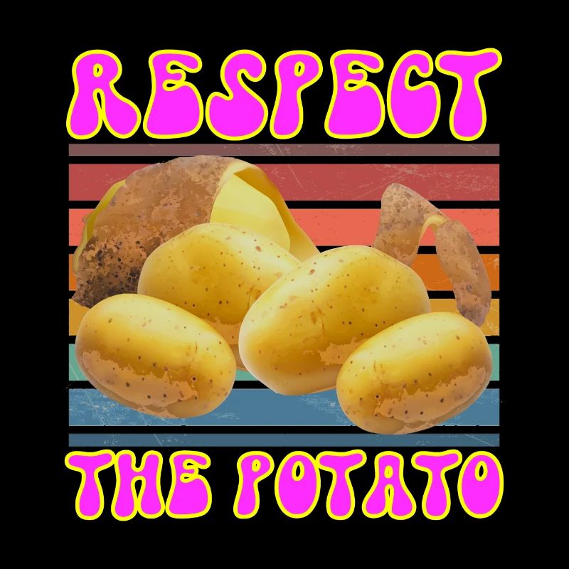 Respect The Potato Funny Root Vegetable Potatoes