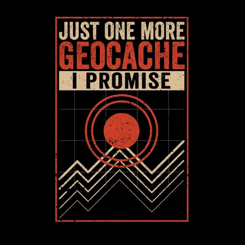 Nur noch ein Geocache ich verspreche lustig