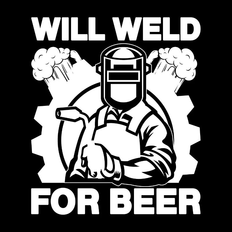 Will Weld For Beer Welding Gift Idea