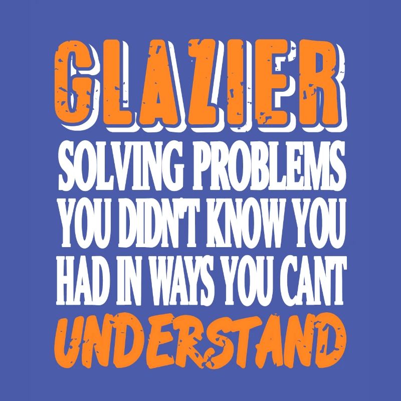 Glazier Solving Problems You Didn't Know You Have