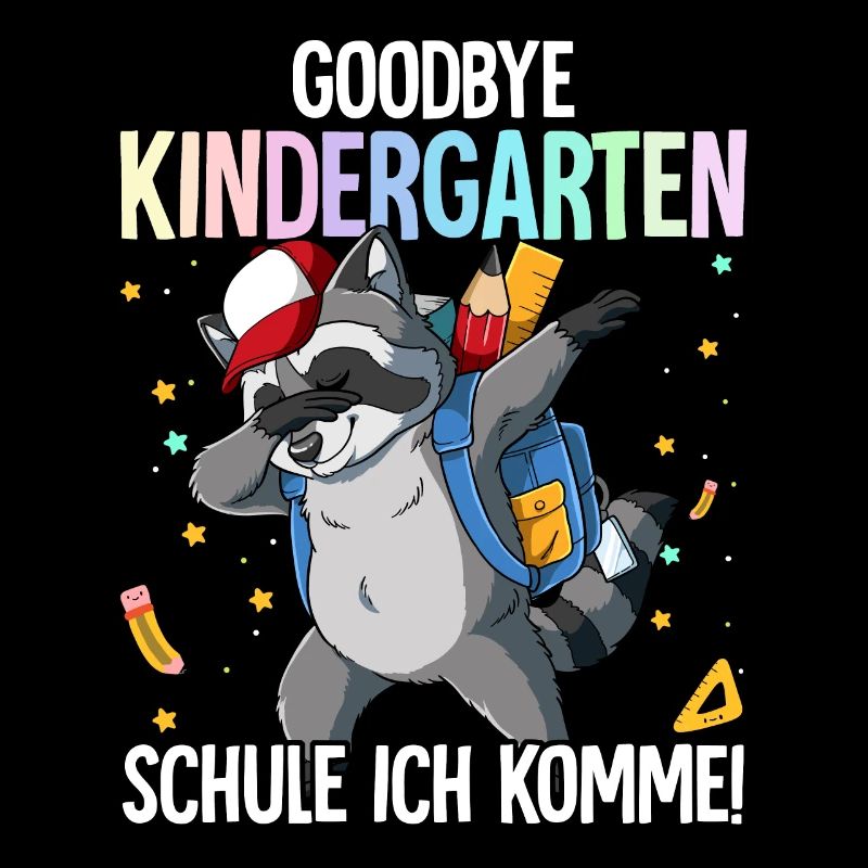 Goodbye Kindergarten Schule Ich Komme Einschulung