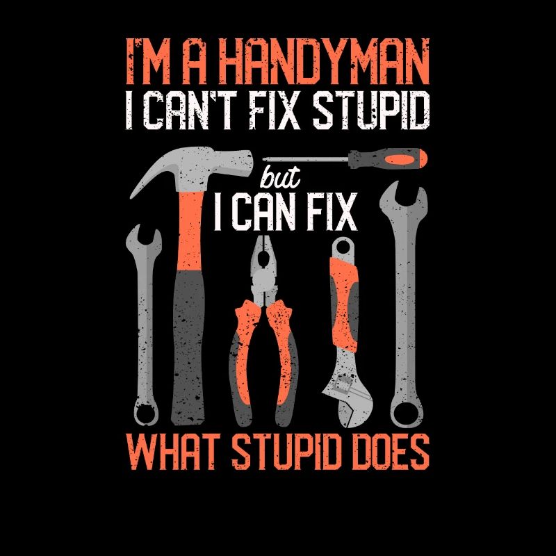 I'm a handyman I can't fix