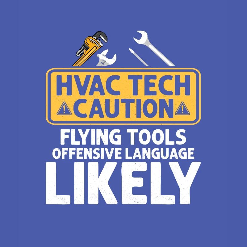HVAC Tech Caution Flying Tools Technician Installe
