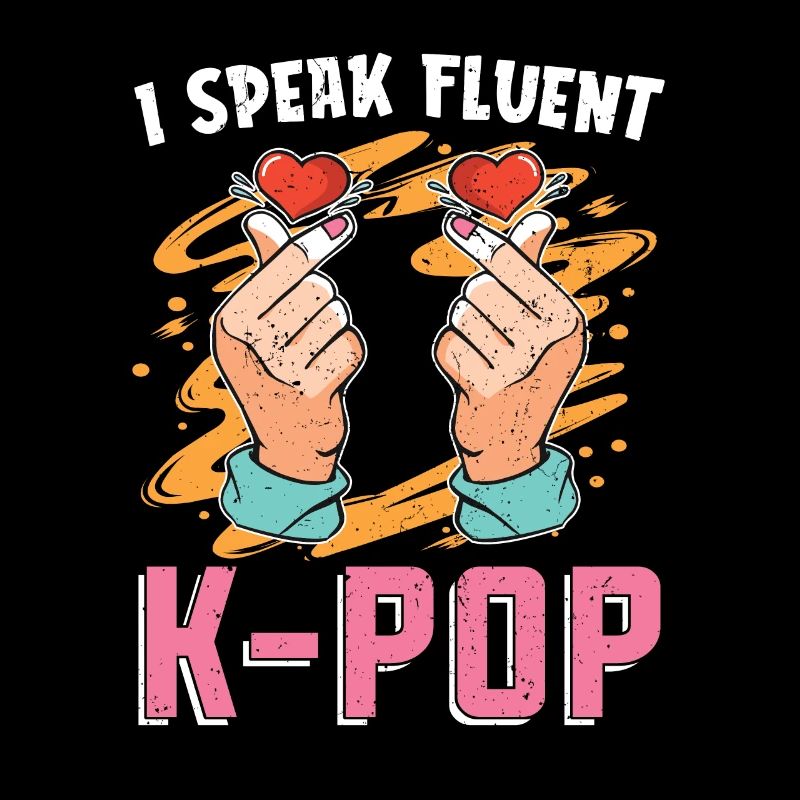 I Speak Fluent K Pop Gift Funny K Pop