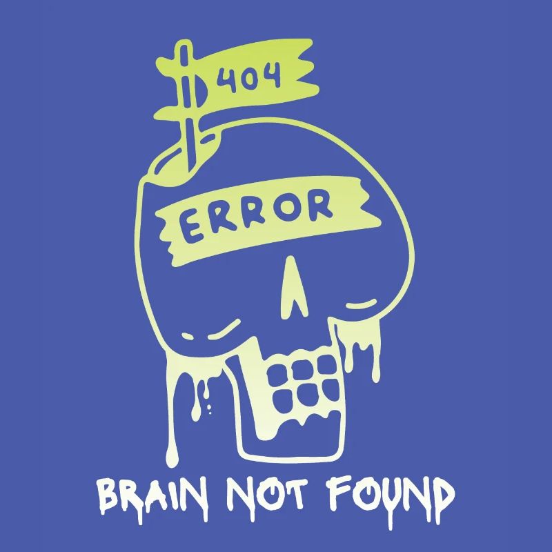 404-html error, Computer Nerd, No-Brain Saying
