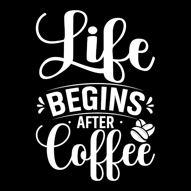 Das Leben Beginnt Nach Dem Kaffee