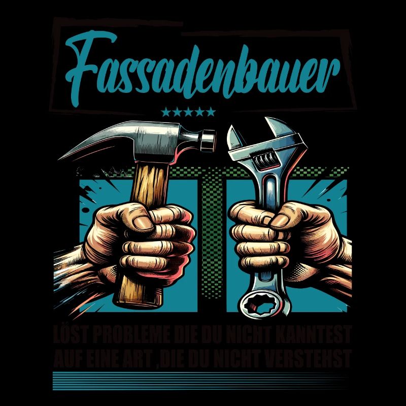 Fassadenbauer Beruf mit lustigen Spruch