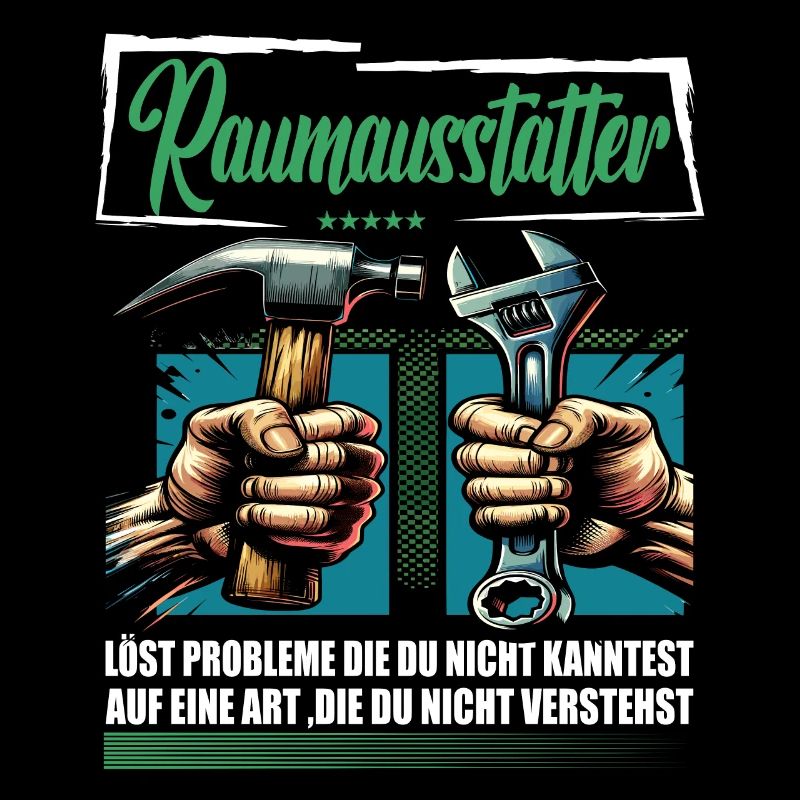 Raumausstatter Beruf mit lustigen Spruch