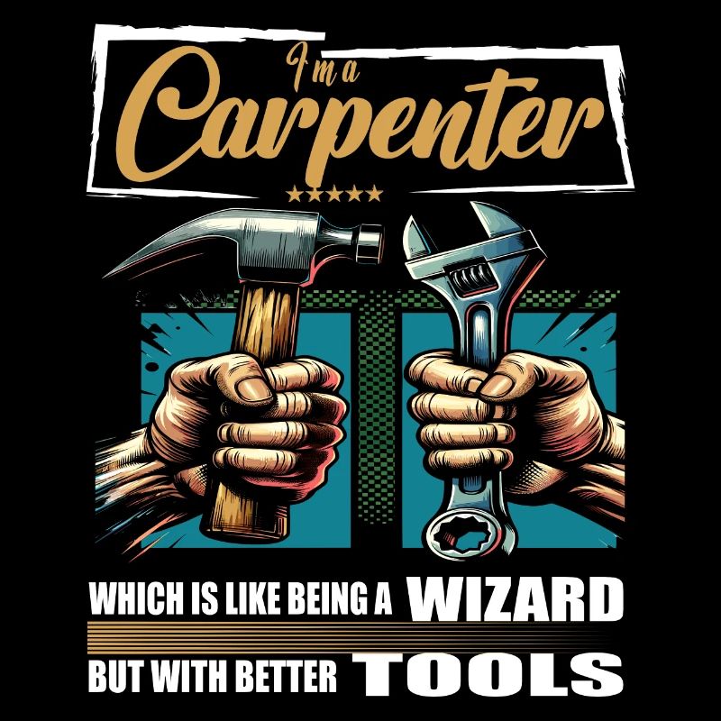 Carpenter Beruf Spruch Arbeiter
