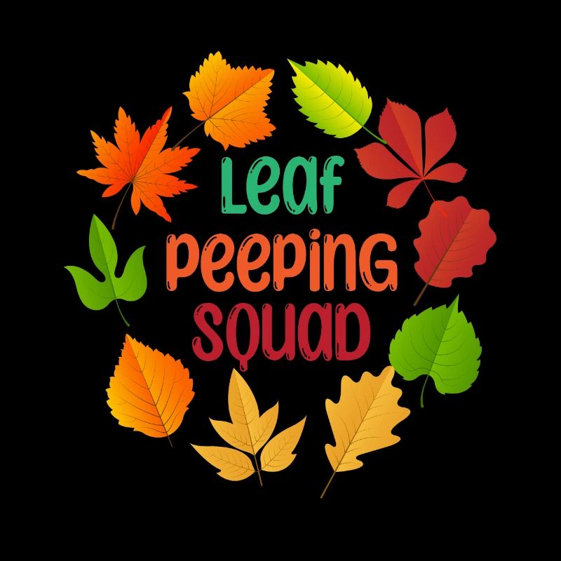 Leaf Peeping Squad Autumn Leaf Peeper