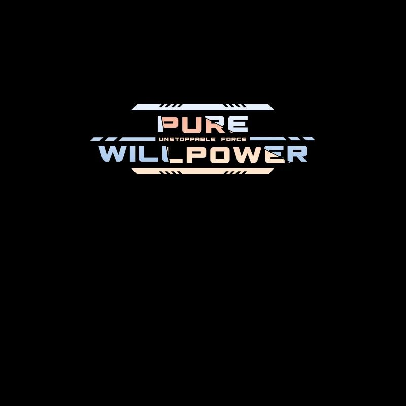 Force imparable : Volonté pure