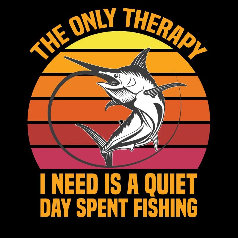 The Only Therapy I Need Is A Quiet Day Spent Fishi