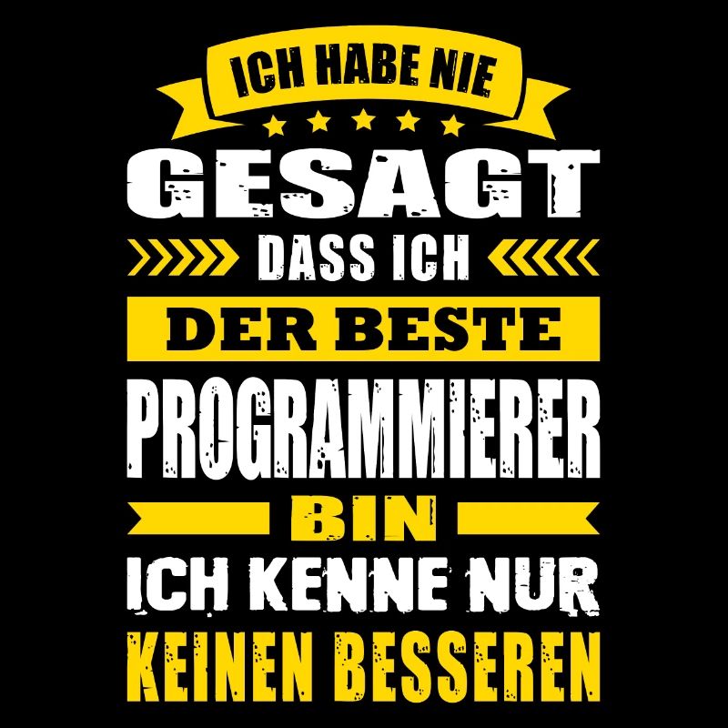 Ich Habe Nie Gesagt Der Beste Programmierer