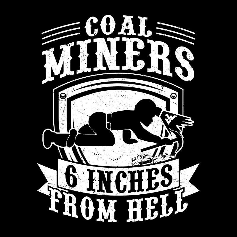 Coal Miners 6 Inches From Hell Pickaxe Mining