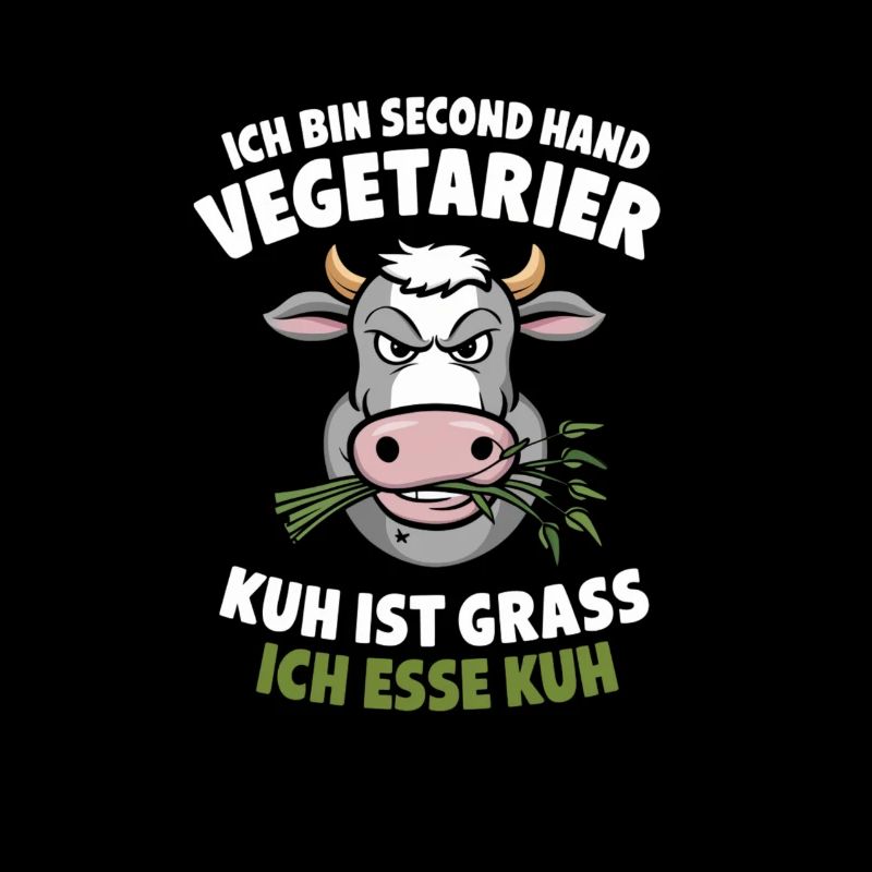 I'm Second Hand Vegetarian Cow Is Grass I