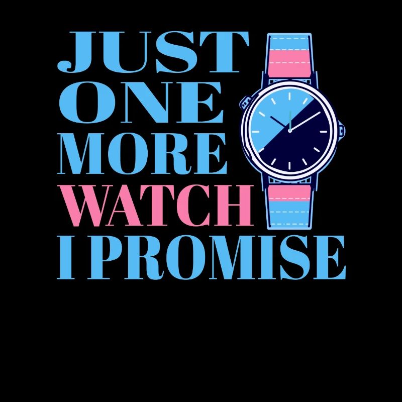 Juste une montre de plus, je vous le promets – pour