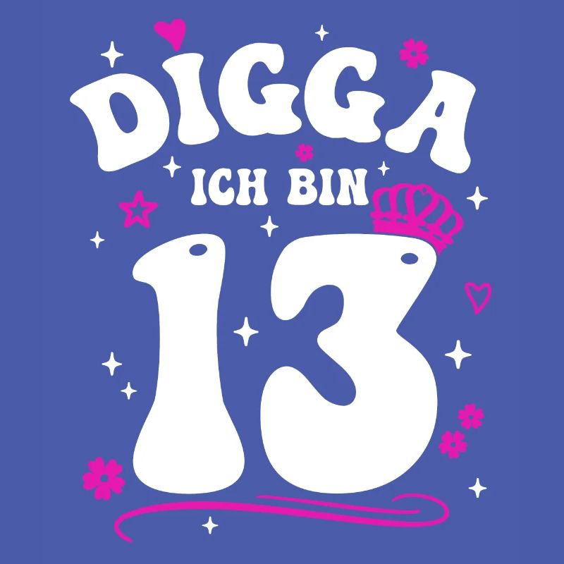 Mädchen 13. Geburtstag Mädchen Digga ich bin 13