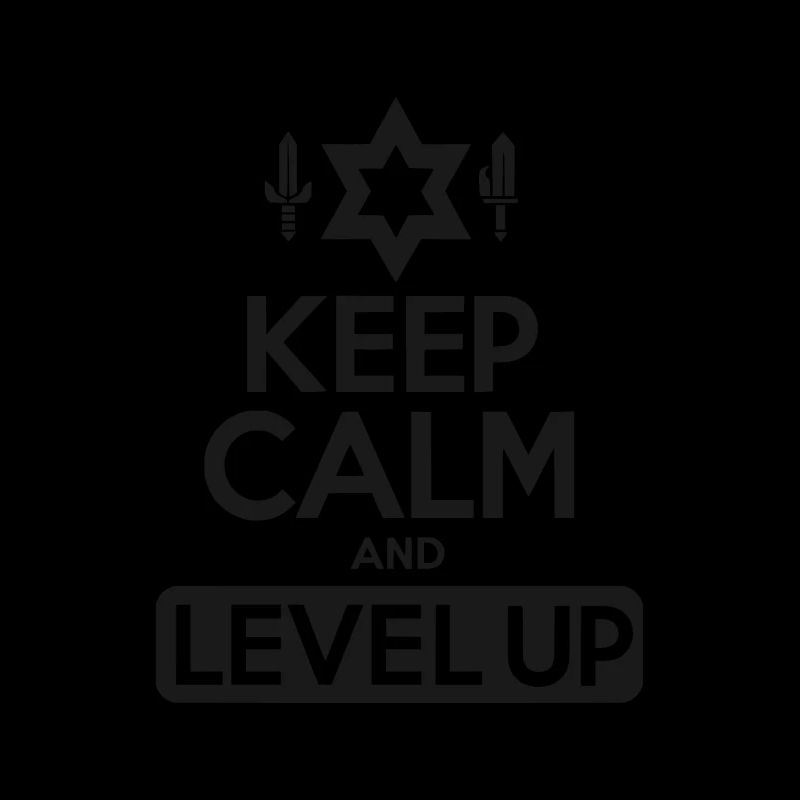 Keep Calm and Level Up