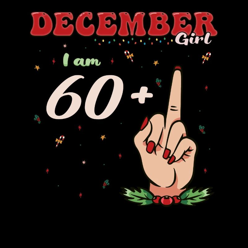 December Queen 60 + Middle Finger | Sassy 61st