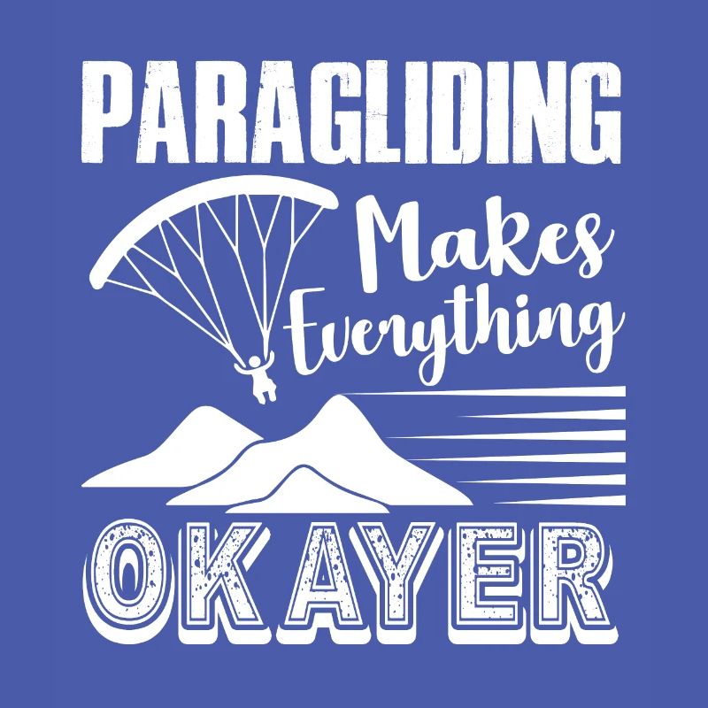 Paragliding Makes Everything Okayer