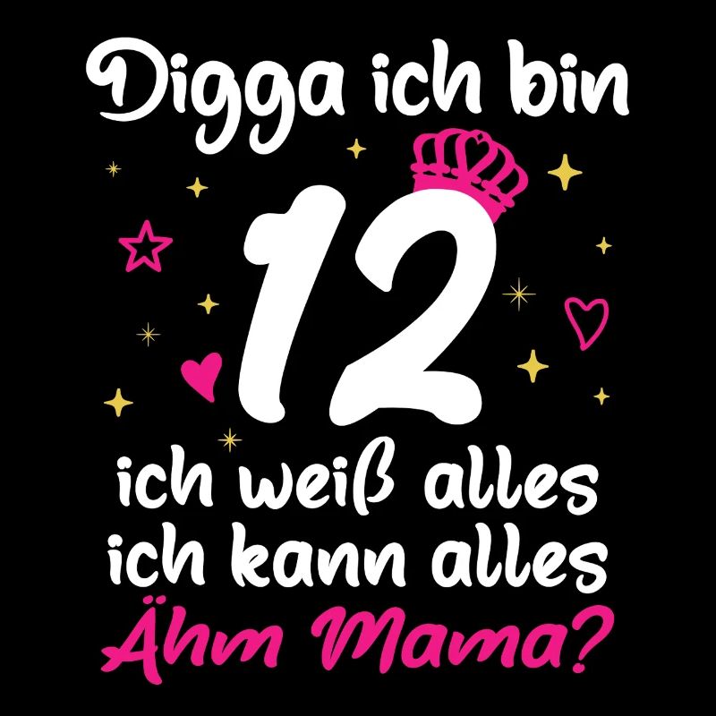 12. Geburtstag Mädchen Digga ich bin 12