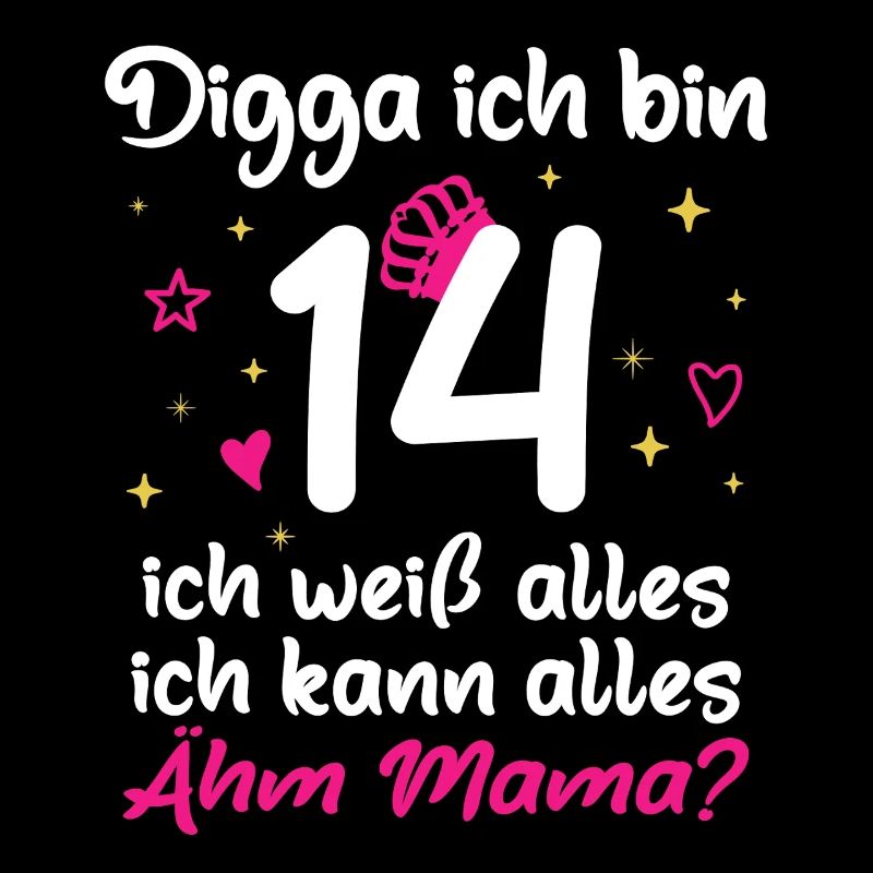 14. Geburtstag Mädchen Digga ich bin 14
