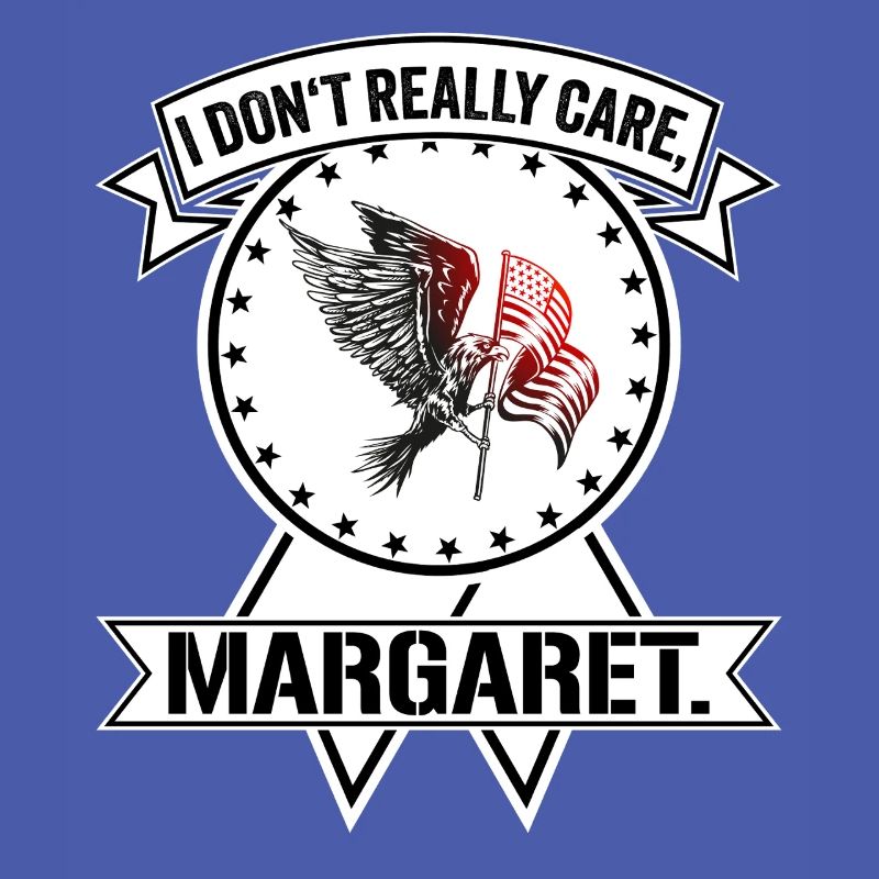 I don't really care Margaret Eagle Gift