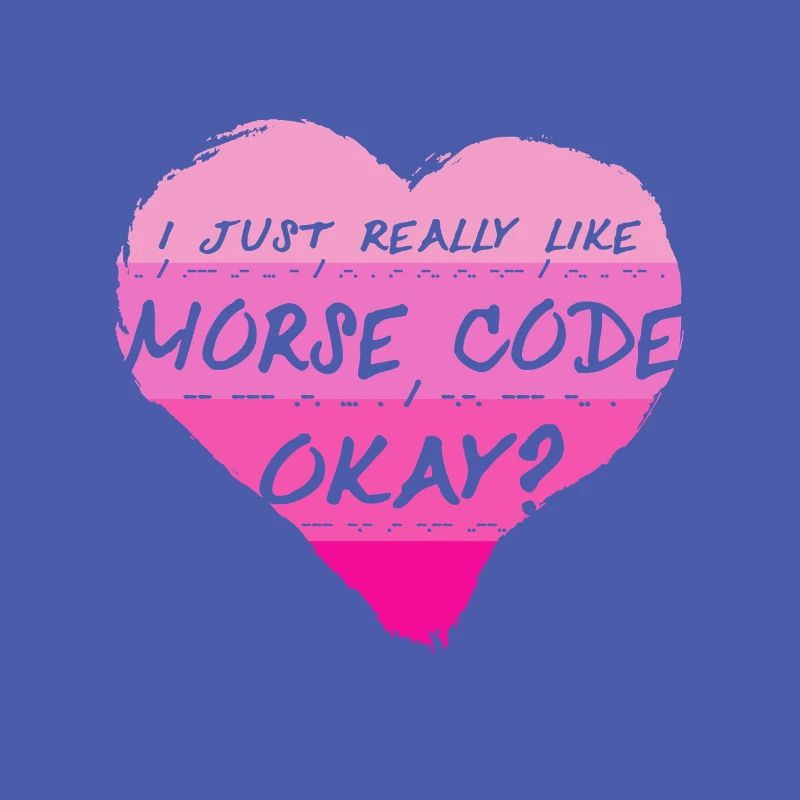 Morsecode J’aime vraiment le code Morse, d’accord ?