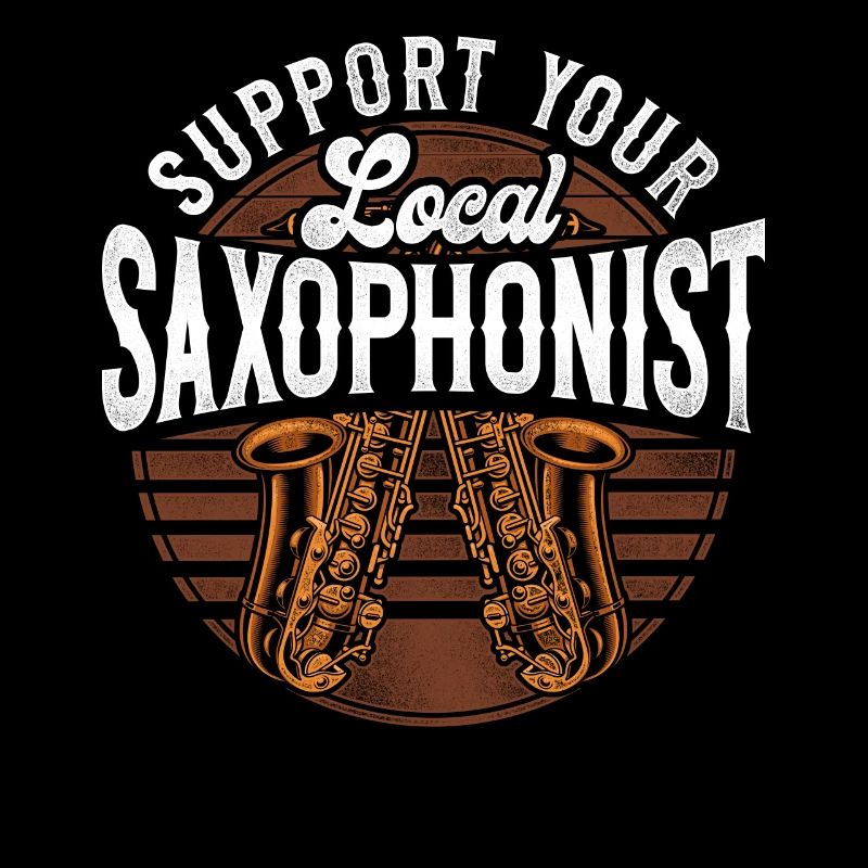 Saxophone Support Your Local
