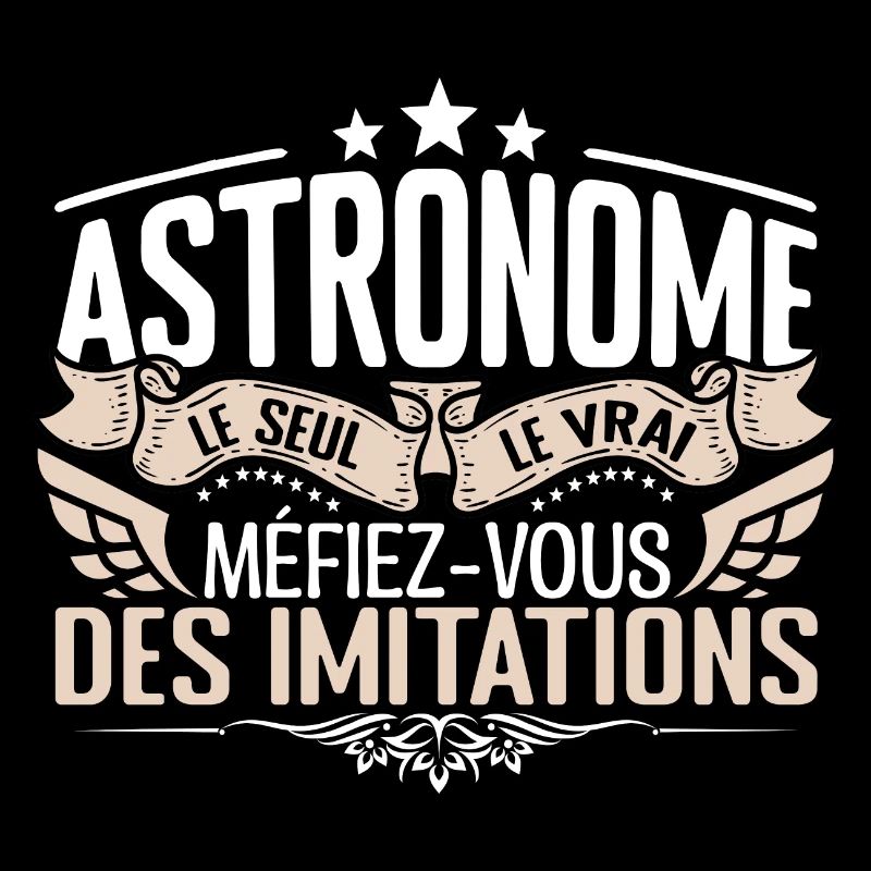 Astronome le seul Astronome le vrai Astronome