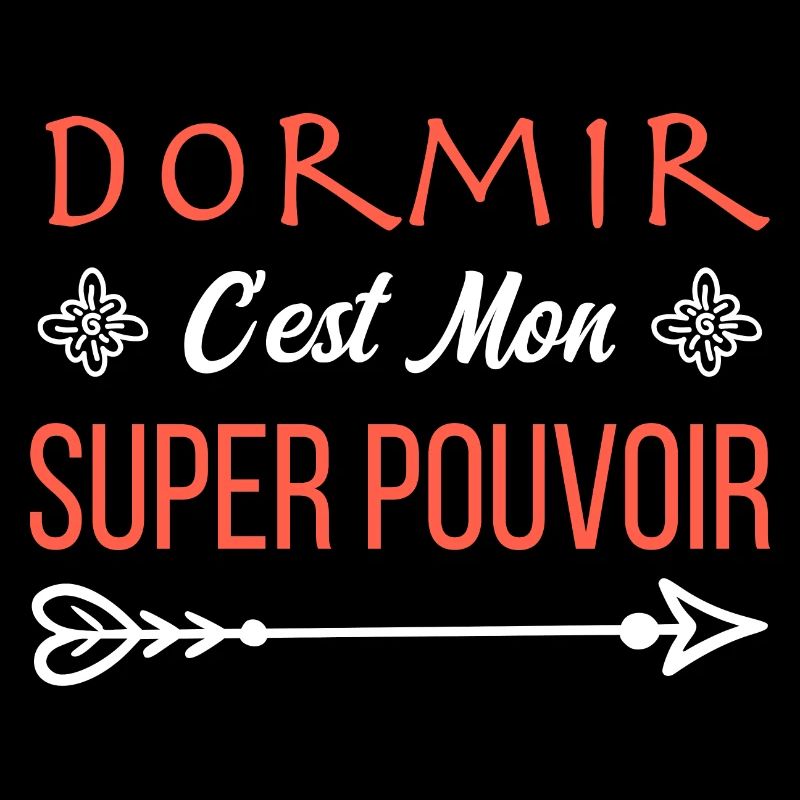 Dormir C'est Mon Super-Pouvoir