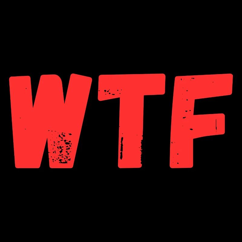 WTF Lustig Funny Geschenkidee Cooler Spruch