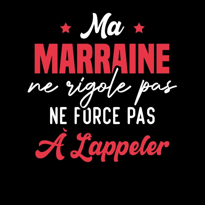 Ma marraine ne rigole pas ne force pas à l'appeler
