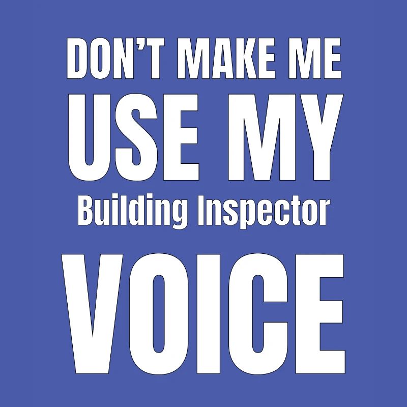 Ne me forcez pas à utiliser ma voix d'inspecteur e