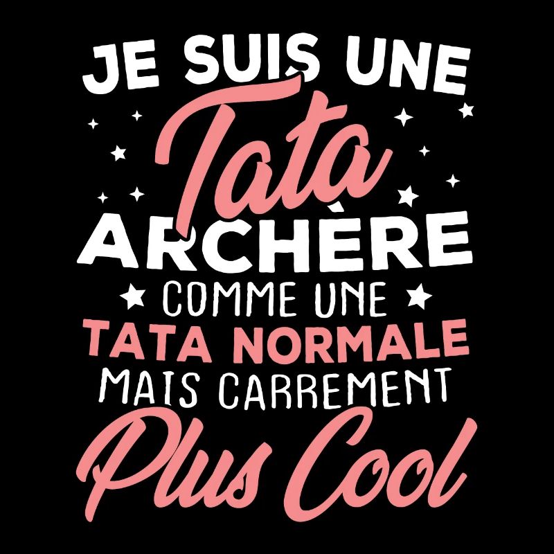 Je suis une tata archère