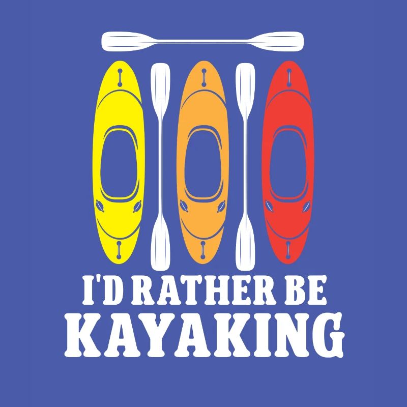 I'd rather be Kayaking