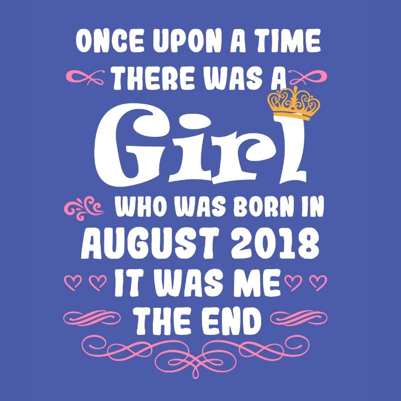 Es war einmal ein Mädchen. August 2018 Geburtstag