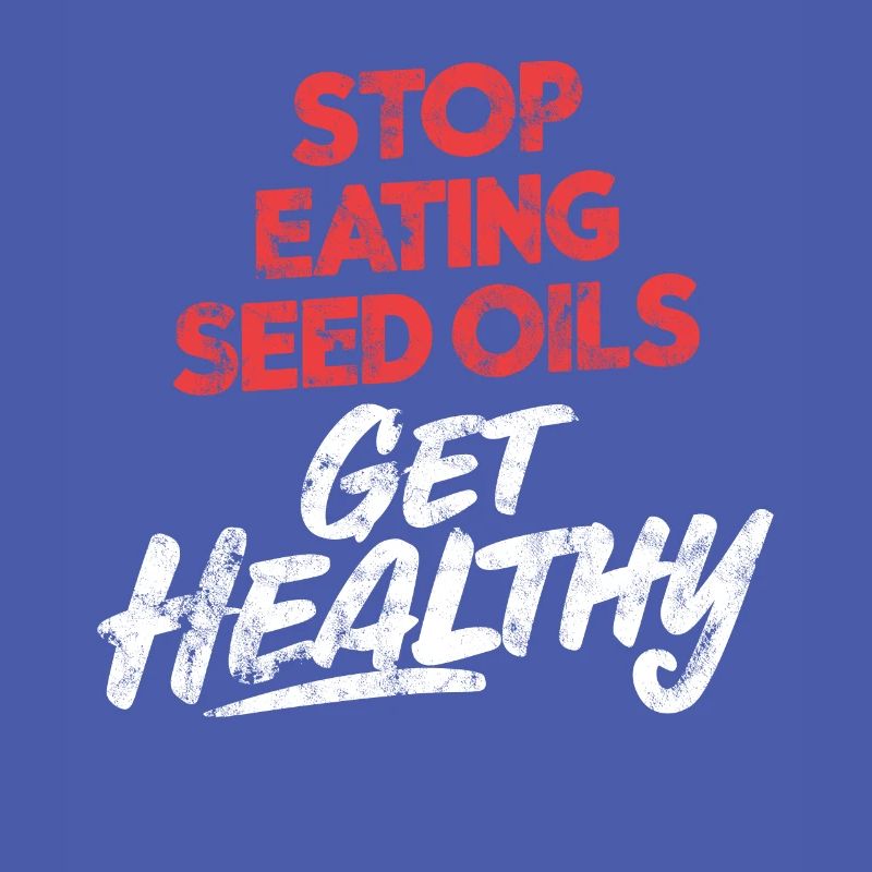 Anti Seed Oils Hate Vegetable Oils Hat Seed Oils