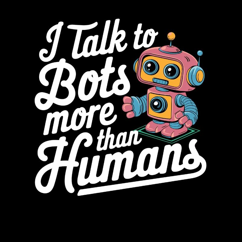 Ich spreche mehr mit Bots als mit Menschen