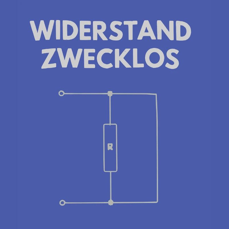 Resistance Useless Electronics Circuit Humor