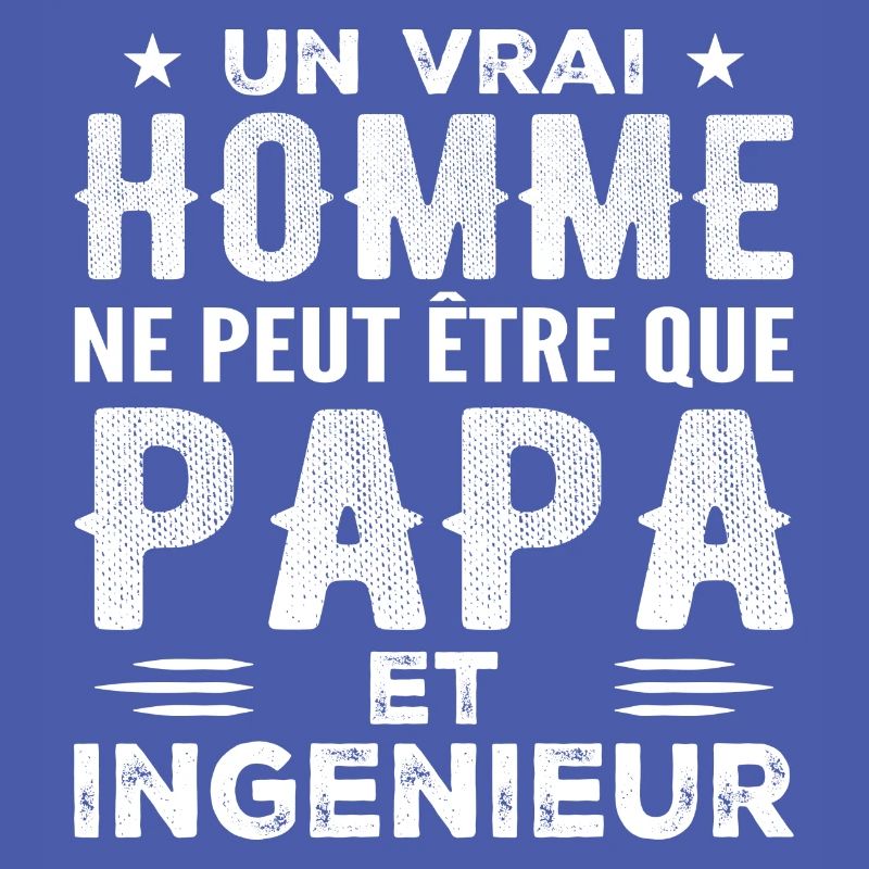 A Real Man Is Just a Dad and an Engineer