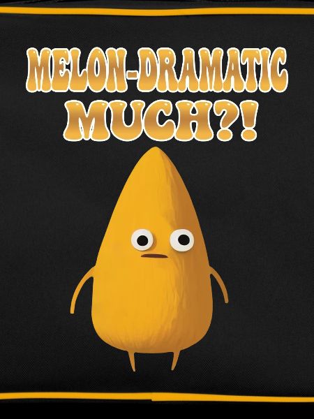 Melon-Dramatic Much - Melon mélodramatique