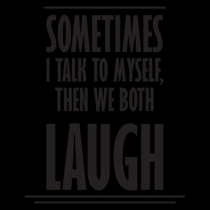 Sometimes We Both Laugh