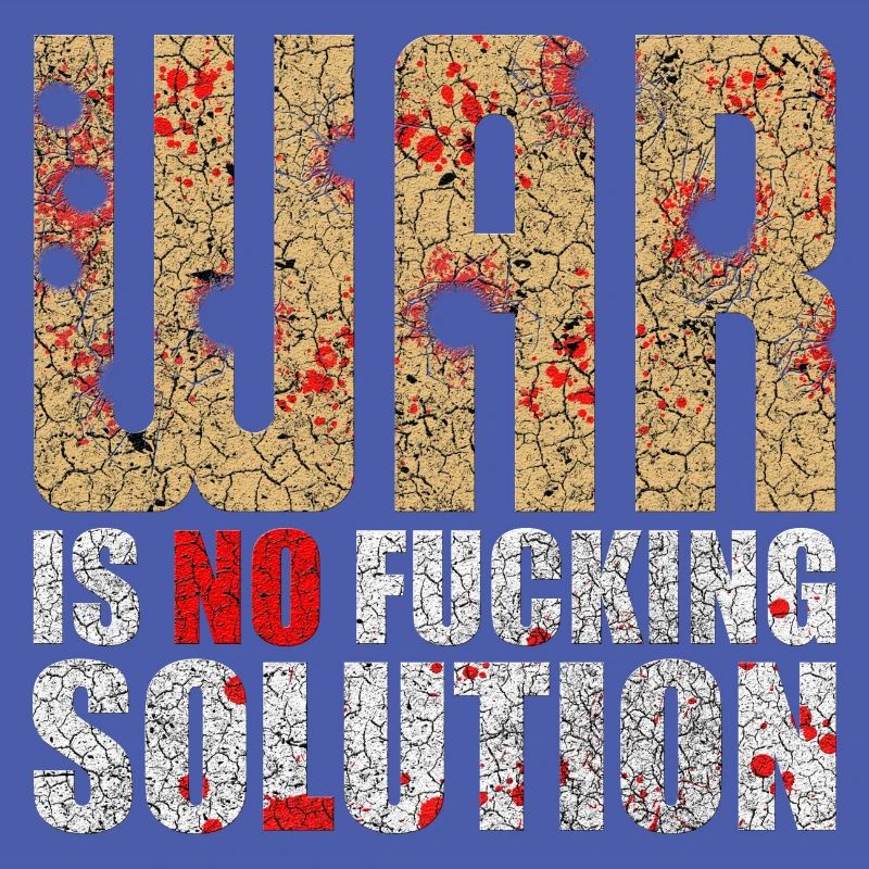 C’était pas une solution | La guerre n’est pas une solution