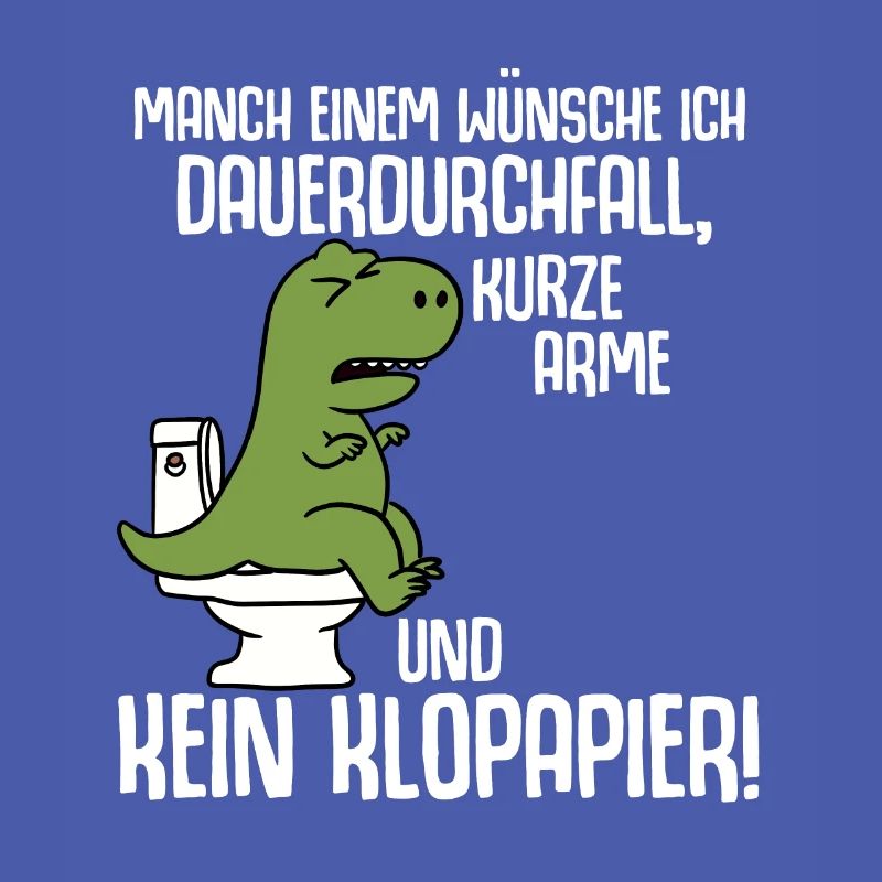 Manch Einem Wunsche Ich Dauerdurchfall T Rex
