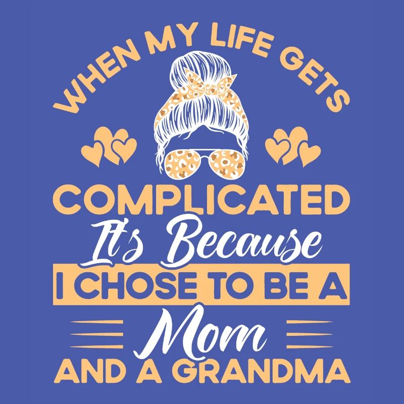 Wenn mein Leben kompliziert wird Mutter & Großmutt
